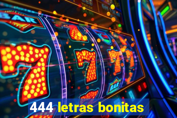 444 letras bonitas